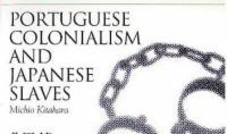 Portuguese Colonialism and Japanese Slaves, by Michio Kitahara